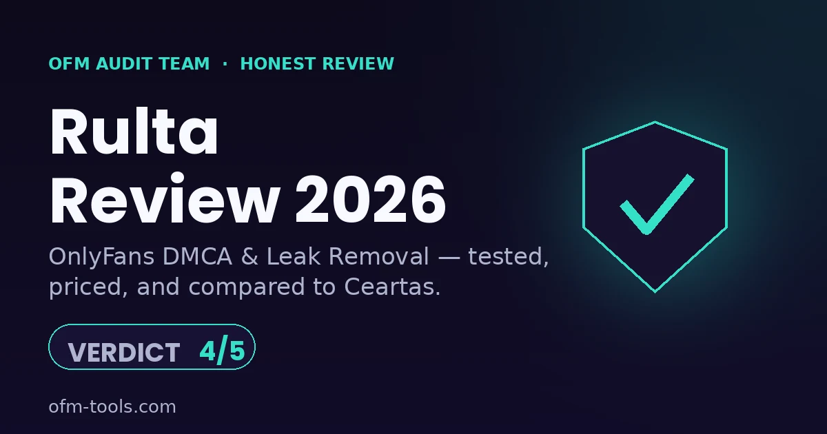Rulta Review (2026): Does This DMCA Service Actually Remove OnlyFans Leaks?