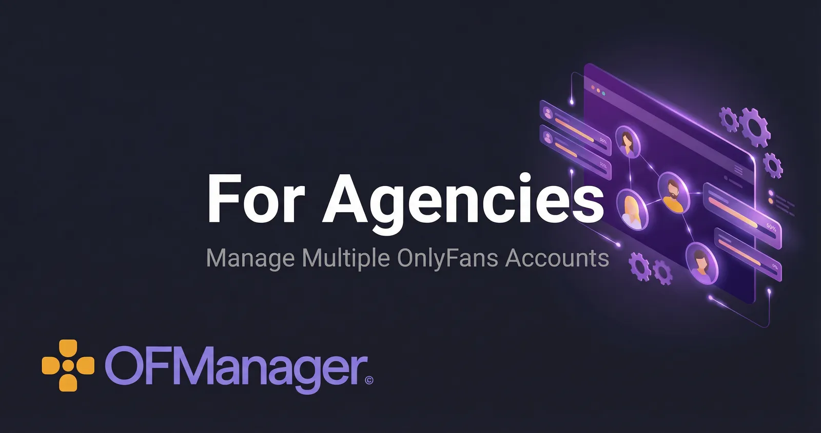 OFManager agency dashboard for managing multiple OnlyFans creators