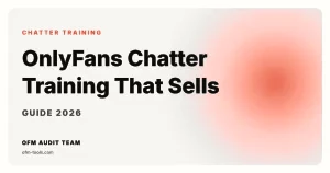 OnlyFans Chatter Training (2026): How to Train a Team That Sells