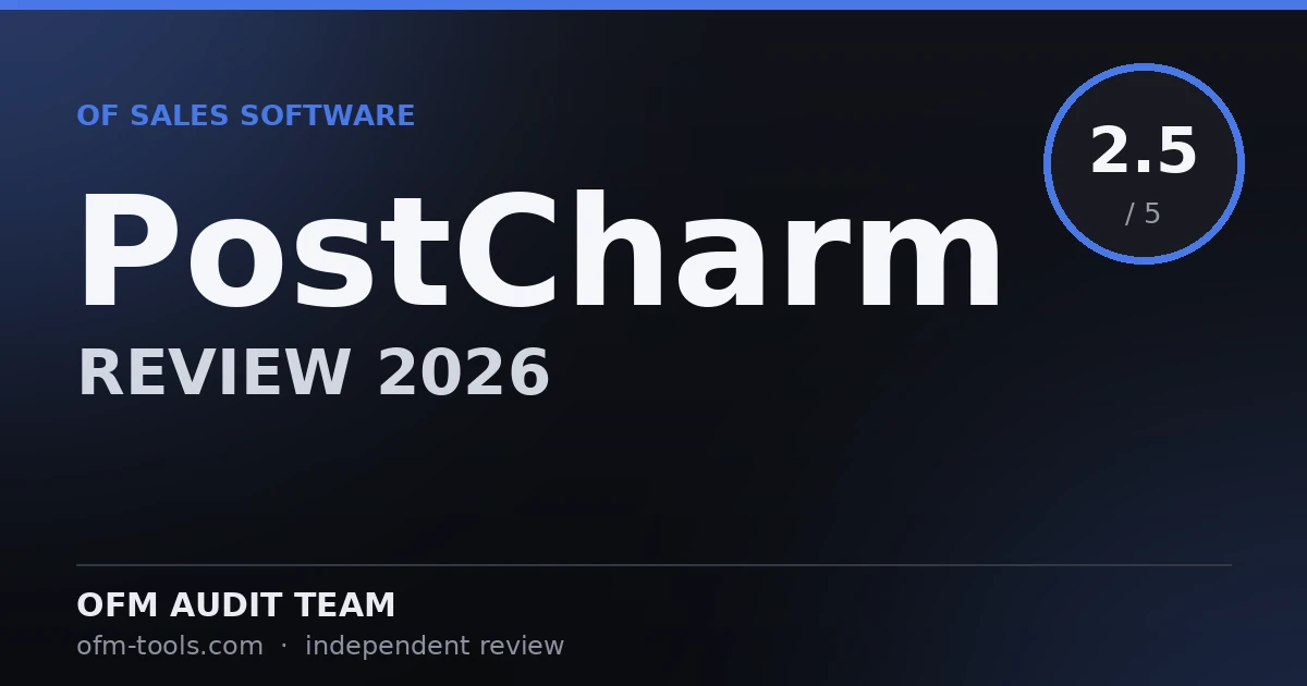 PostCharm Review (2026): Is This OnlyFans Sales Tool Legit?