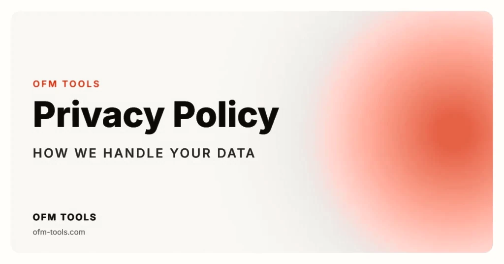Privacy Policy — OFM Tools