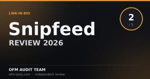 Snipfeed Review 2026: Does It Allow OnlyFans & Adult Links?