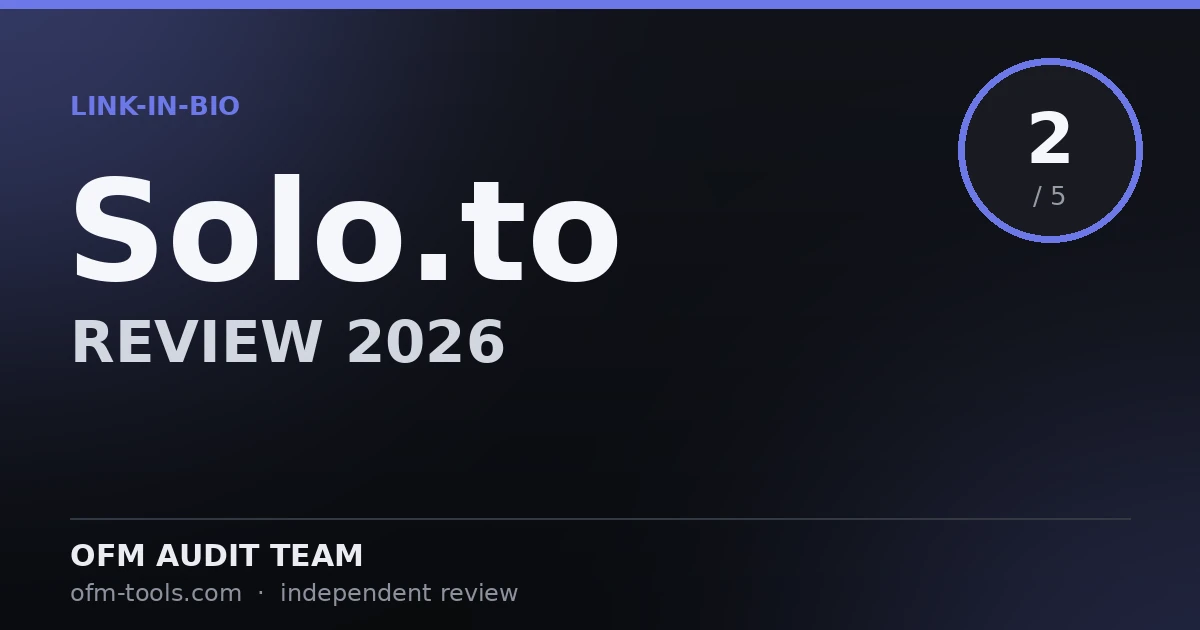 Solo.to Review 2026: Free Link-in-Bio, But Not for OnlyFans